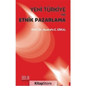 Yeni Türkiye ve Etnik Pazarlama - Mustafa E. Erkal