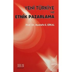 Yeni Türkiye ve Etnik Pazarlama - Mustafa E. Erkal