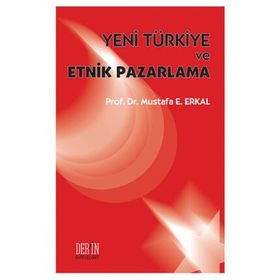 Yeni Türkiye ve Etnik Pazarlama - Mustafa E. Erkal