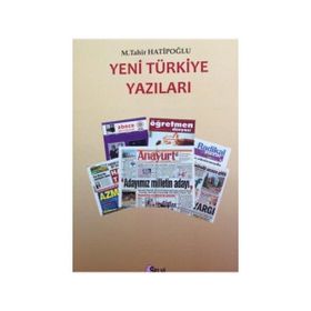 Yeni Türkiye Yazıları - mehmet tahir hatiboglu