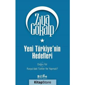 Yeni Türkiye’nin Hedefleri - Ziya Gökalp
