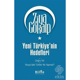 Yeni Türkiye’nin Hedefleri - Ziya Gökalp