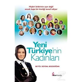Yeni Türkiye’nin Kadınları - Betül Soysal Bozdoğan