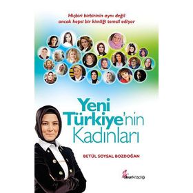 Yeni Türkiye’nin Kadınları - Betül Soysal Bozdoğan