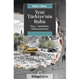 Yeni Türkiye'nin Ruhu - Zafer Yılmaz
