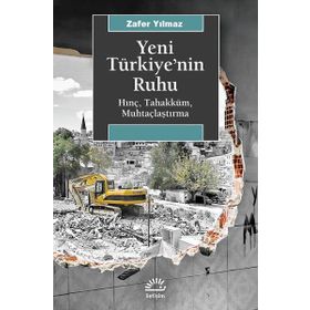Yeni Türkiye'nin Ruhu - Zafer Yılmaz