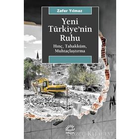 Yeni Türkiye'nin Ruhu - Zafer Yılmaz