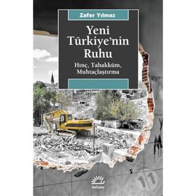 Yeni Türkiye'nin Ruhu - Zafer Yılmaz