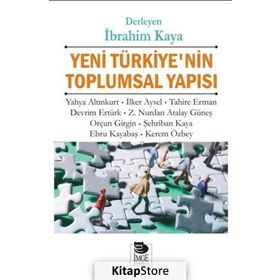 Yeni Türkiye’nin Toplumsal Yapısı - İbrahim Kaya