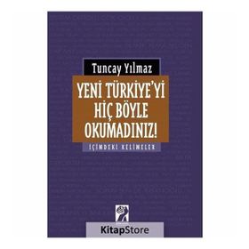 Yeni Türkiye'yi Hiç Böyle Okumadınız! - Tuncay Yılmaz
