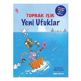 Yeni Ufuklar - Teoriden Pratiğe Steam Eğitimi - Toprak Işık
