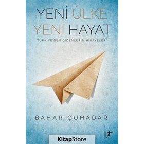Yeni Ülke Yeni Hayat - Bahar Çuhadar
