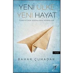 Yeni Ülke Yeni Hayat - Bahar Çuhadar