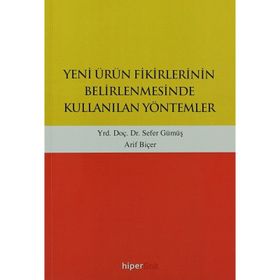 Yeni Ürün Fikirlerinin Belirlenmesinde Kullanılan Yöntemler - Sefer Gümüş Yunus Karaaslan Arif Biçer