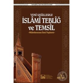 Yeni Usullerle İslami Tebliğ Ve Temsil - Ahmet Kavas
