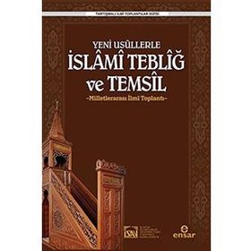 Yeni Usullerle İslami Tebliğ Ve Temsil - Ahmet Kavas