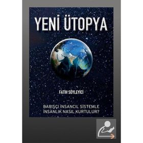Yeni Ütopya Fatih Söyleyici