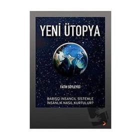 Yeni Ütopya Fatih Söyleyici
