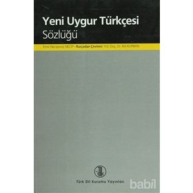 Yeni Uygur Türkçesi Sözlüğü - Emir Necipoviç Necip