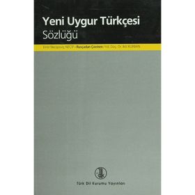Yeni Uygur Türkçesi Sözlüğü - Emir Necipoviç Necip