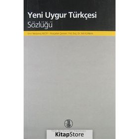 Yeni Uygur Türkçesi Sözlüğü - Emir Necipoviç Necip