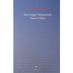 Yeni Uygur Türkçesinde Tasvir Fiilleri - Mustafa Ayyıldız