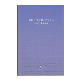 Yeni Uygur Türkçesinde Tasvir Fiilleri - Mustafa Ayyıldız