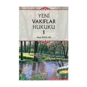Yeni Vakıflar Hukuku 1 - Suat Ballar
