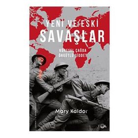 Yeni ve Eski Savaşlar - Mary Kaldor