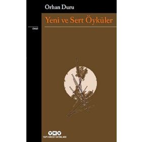 Yeni ve Sert Öyküler - Orhan Duru