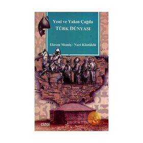 YENI VE YAKIN ÇAĞDA TÜRK DÜNYASI - EKREM MEMİŞ