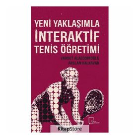 Yeni Yaklaşımla İnteraktif Tenis Öğretimi - Kolektif
