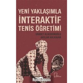 Yeni Yaklaşımla İnteraktif Tenis Öğretimi - Kolektif