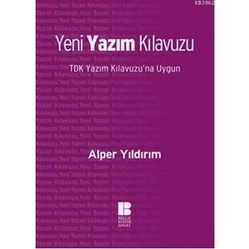 YENI YAZIM KILAVUZU TDK YAZIM KILAVUZUNA UYGUN - ALPER YILDIRIM