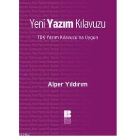 YENI YAZIM KILAVUZU TDK YAZIM KILAVUZUNA UYGUN - ALPER YILDIRIM