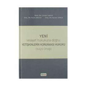 Yeni Yetişkinlerin Korunması Hukuku - Cevdet Yavuz