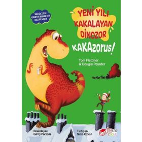 Yeni Yılı Kakalayan Dinozor - Kakazorus! - Tom Fletcher