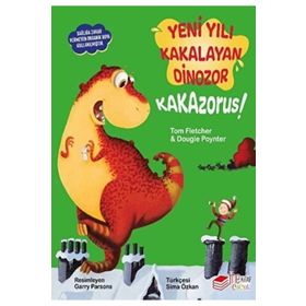Yeni Yılı Kakalayan Dinozor - Kakazorus! - Tom Fletcher