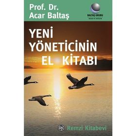 YENI YÖNETİCİNİN EL KİTABI - ACAR BALTAŞ