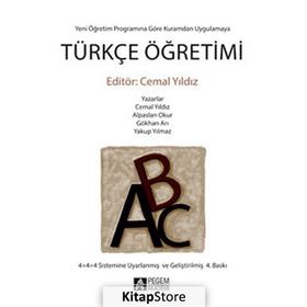 Yeni Yönetim Programına Göre Kuramdan Uygulamaya Türkçe Öğretimi - Alpaslan Okur Cemal Yıldız Gökhan Arı Yakup Yılmaz