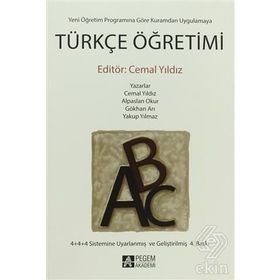 Yeni Yönetim Programına Göre Kuramdan Uygulamaya Türkçe Öğretimi - Alpaslan Okur Cemal Yıldız Gökhan Arı Yakup Yılmaz