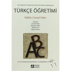 Yeni Yönetim Programına Göre Kuramdan Uygulamaya Türkçe Öğretimi - Alpaslan Okur Cemal Yıldız Gökhan Arı Yakup Yılmaz