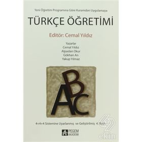 Yeni Yönetim Programına Göre Kuramdan Uygulamaya Türkçe Öğretimi - Alpaslan Okur Cemal Yıldız Gökhan Arı Yakup Yılmaz