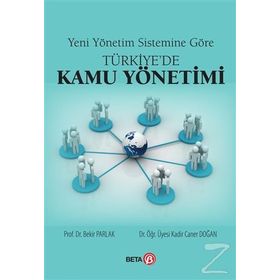 Yeni Yönetim Sistemine Göre Türkiye’de Kamu Yönetimi - Bekir Parlak
