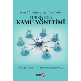 Yeni Yönetim Sistemine Göre Türkiye’de Kamu Yönetimi - Bekir Parlak