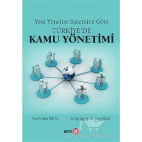 Yeni Yönetim Sistemine Göre Türkiye’de Kamu Yönetimi - Bekir Parlak