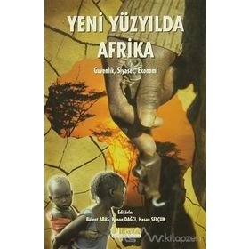 YENI YÜZYILDA AFRIKA GÜVENLİK, SIYASET, EKONOMI - BÜLENT ARAS; KENAN DAĞCI; HASAN SELÇUK