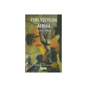 YENI YÜZYILDA AFRIKA GÜVENLİK, SIYASET, EKONOMI - BÜLENT ARAS; KENAN DAĞCI; HASAN SELÇUK