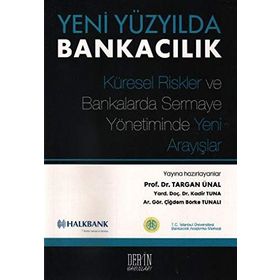 YENI YÜZYILDA BANKACILIK - TARGAN ÜNAL; KADIR TUNA