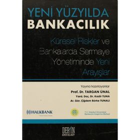 YENI YÜZYILDA BANKACILIK - TARGAN ÜNAL; KADIR TUNA